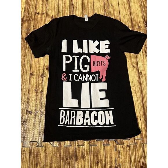 Woman’s T Shirt I Like Pig Butts and I Cannot Lie - Picture 2 of 8